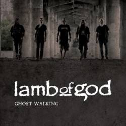 Lamb Of God : Ghost Walking